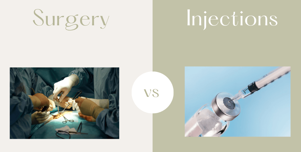 Surgery vs. Injections